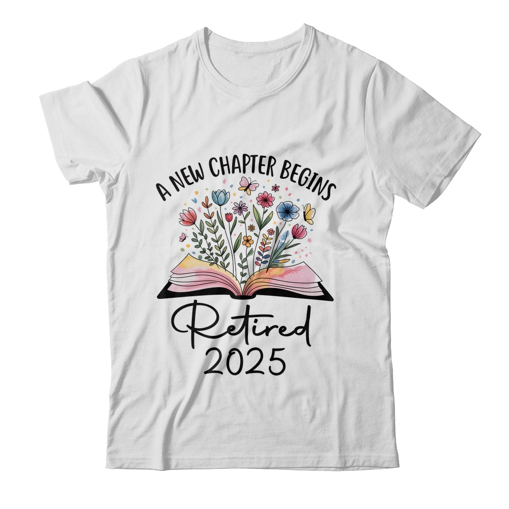 Floral Book A New Chapter Begins Retired 2025 Teacher Retirement Shirt & Tank Top | teecentury