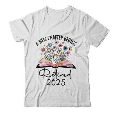 Floral Book A New Chapter Begins Retired 2025 Teacher Retirement Shirt & Tank Top | teecentury