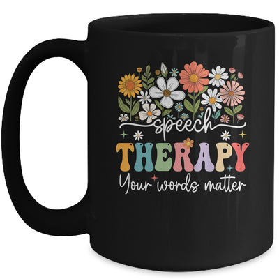 Floral Speech Therapy Your Words Matter Language Pathologist Mug | teecentury