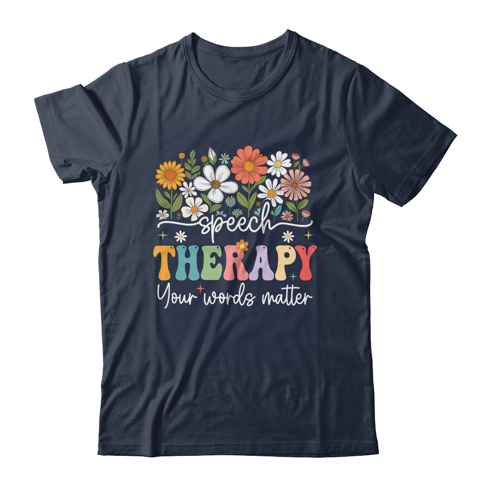 Floral Speech Therapy Your Words Matter Language Pathologist Shirt & Hoodie | teecentury