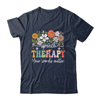 Floral Speech Therapy Your Words Matter Language Pathologist Shirt & Hoodie | teecentury