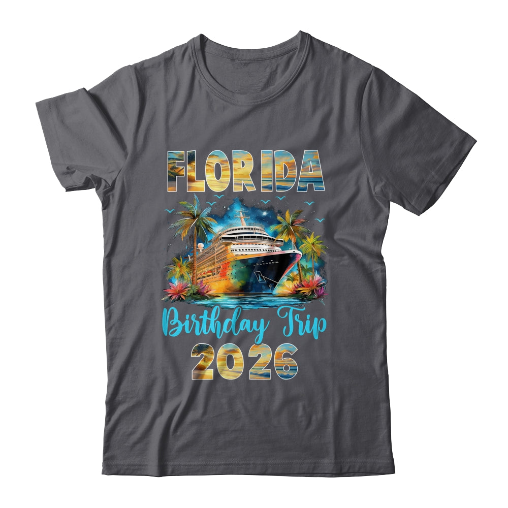 Florida Birthday Trip 2026 Birthday Cruise Party Vacation Shirt & Tank Top | teecentury