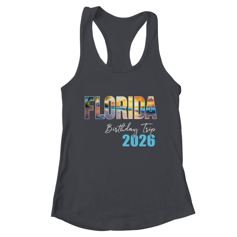 Florida Birthday Trip 2026 Vacation Party Crew Cruise Shirt & Tank Top | teecentury