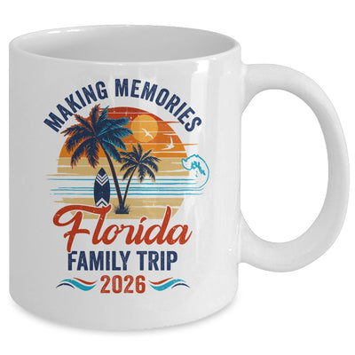 Florida Family Vacation 2026 Making Memories Trip Mug | teecentury