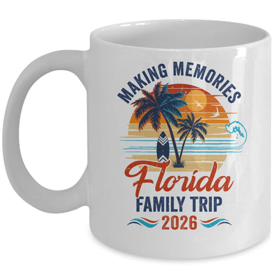 Florida Family Vacation 2026 Making Memories Trip Mug | teecentury