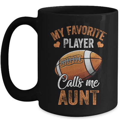 Football Aunt Funny My Favorite Player Calls Me Aunt Mug | teecentury