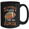 Football Auntie Funny My Favorite Player Calls Me Auntie Mug | teecentury