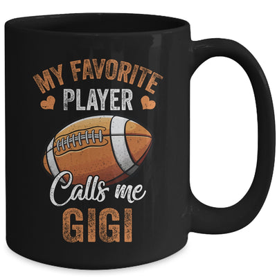 Football Gigi Funny My Favorite Player Calls Me Gigi Mug | teecentury