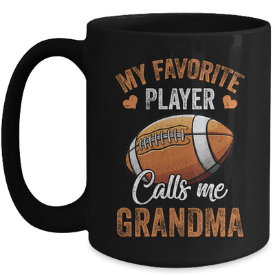 Football Grandma Funny My Favorite Player Calls Me Grandma Mug | teecentury