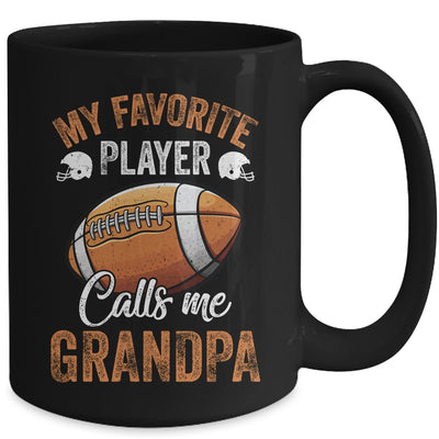 Football Grandpa Funny My Favorite Player Calls Me Grandpa Mug | teecentury