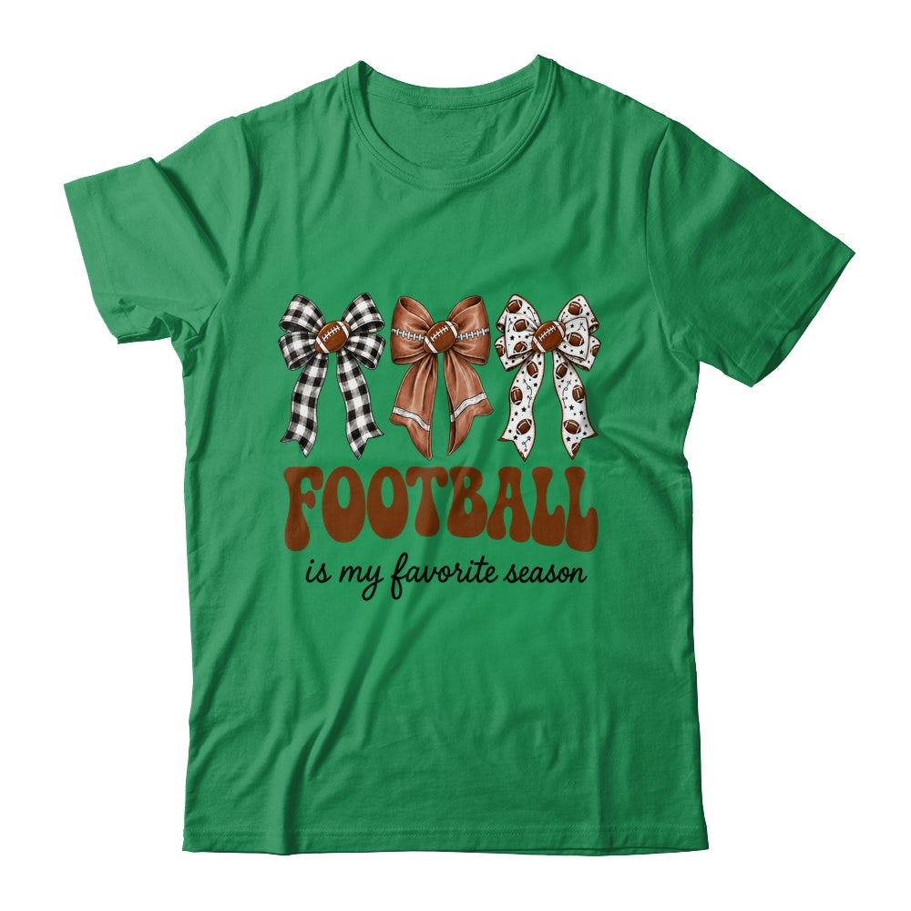 Football Is My Favorite Season Football Bow Game Day Shirt & Sweatshirt | teecentury