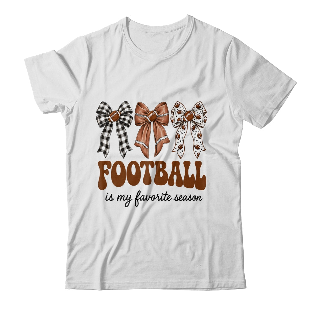 Football Is My Favorite Season Football Bow Game Day Shirt & Sweatshirt | teecentury