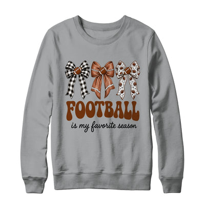 Football Is My Favorite Season Football Bow Game Day Shirt & Sweatshirt | teecentury