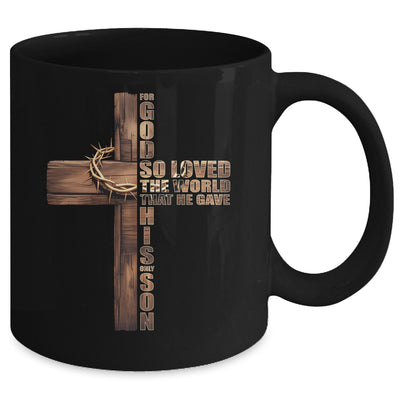 For God So Loved World That He Gave His Only Son Christian Mug | teecentury