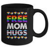 Free Mom Hugs Rainbow LGBTQ Gay Pride Month Proud Ally Mug | teecentury