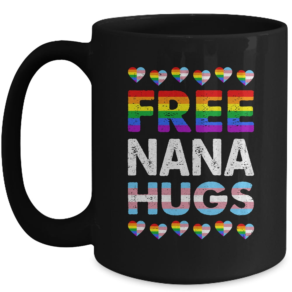 Free Nana Hugs Rainbow LGBTQ Gay Pride Month Proud Ally Mug | teecentury