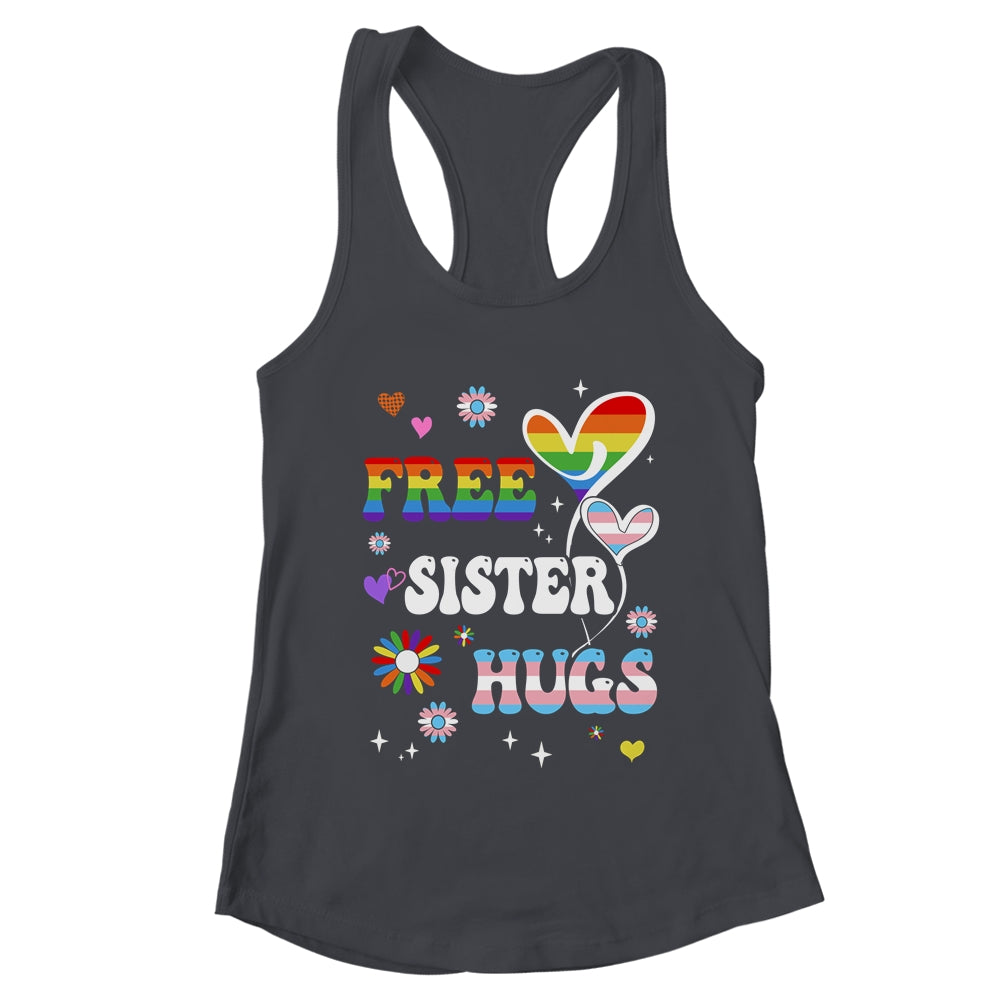 Free Sister Hugs LGBT Gay Pride Transgender Rainbow Flag Shirt & Tank Top | teecentury