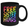 Free Sister Hugs LGBT Pride LGBTQ Lesbian Gay Rainbow Mug | teecentury