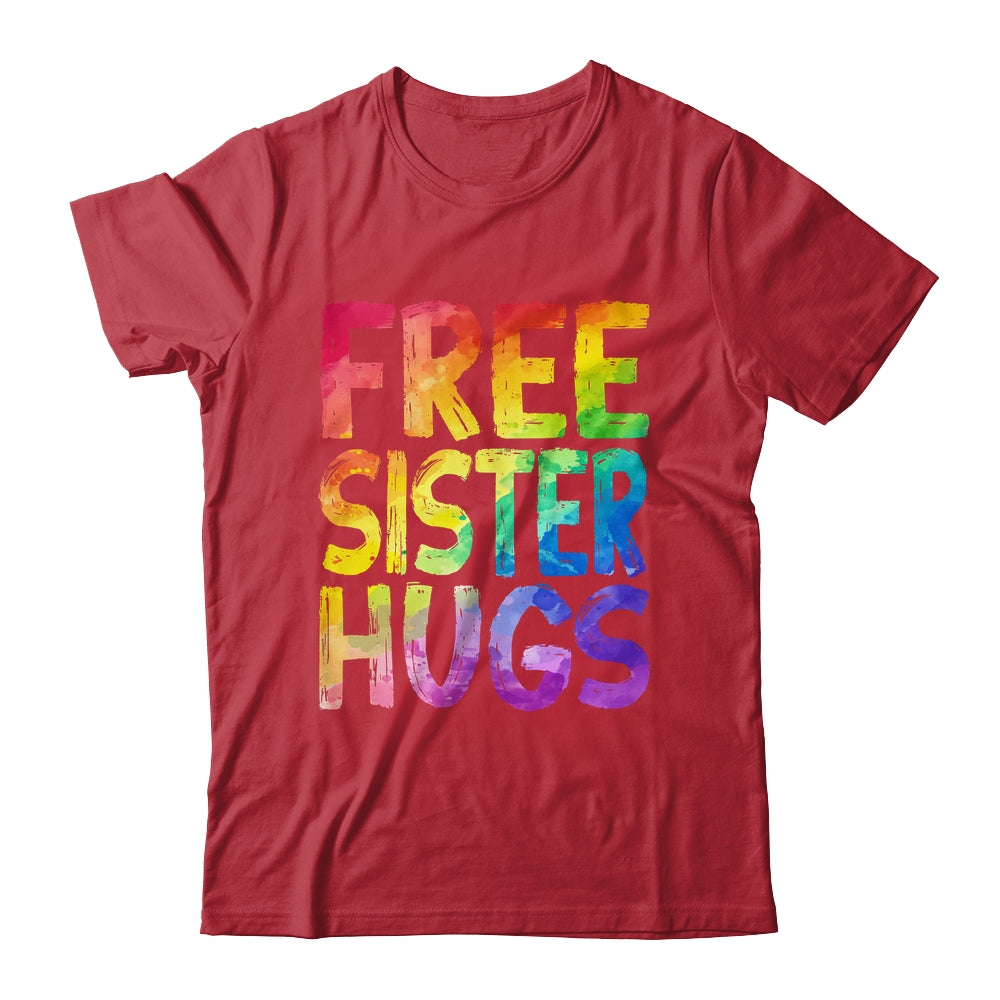 Free Sister Hugs LGBT Pride LGBTQ Lesbian Gay Rainbow Shirt & Hoodie | teecentury