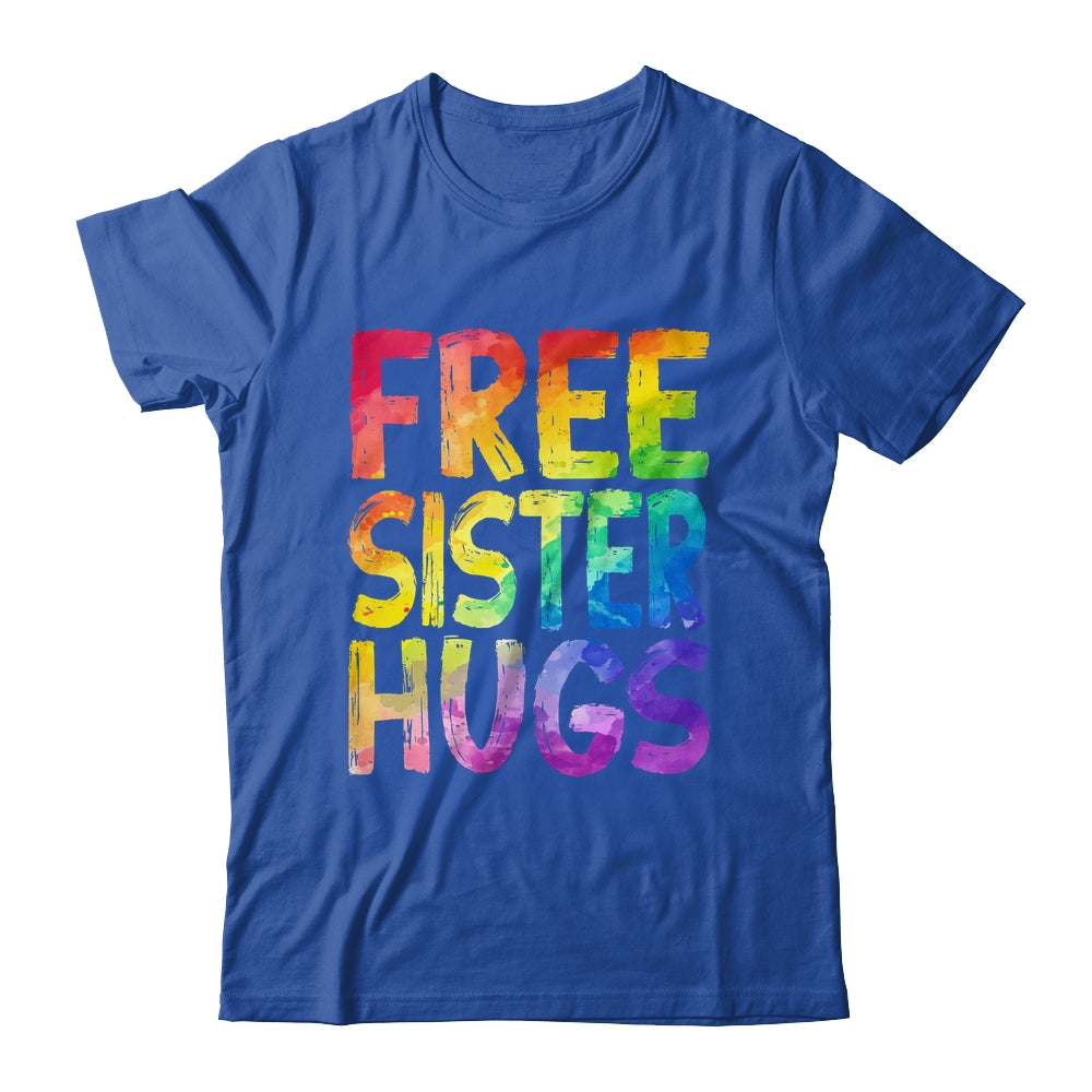 Free Sister Hugs LGBT Pride LGBTQ Lesbian Gay Rainbow Shirt & Hoodie | teecentury