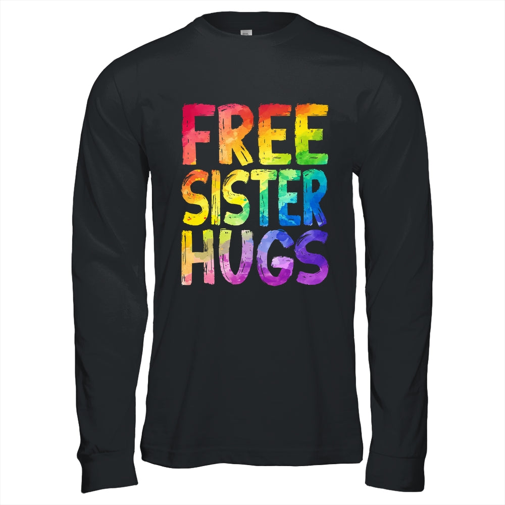 Free Sister Hugs LGBT Pride LGBTQ Lesbian Gay Rainbow Shirt & Hoodie | teecentury