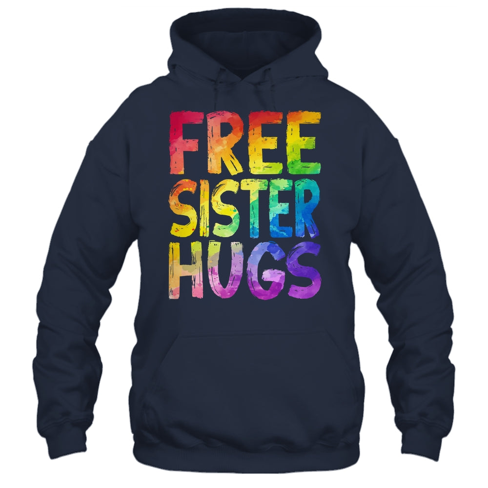 Free Sister Hugs LGBT Pride LGBTQ Lesbian Gay Rainbow Shirt & Hoodie | teecentury