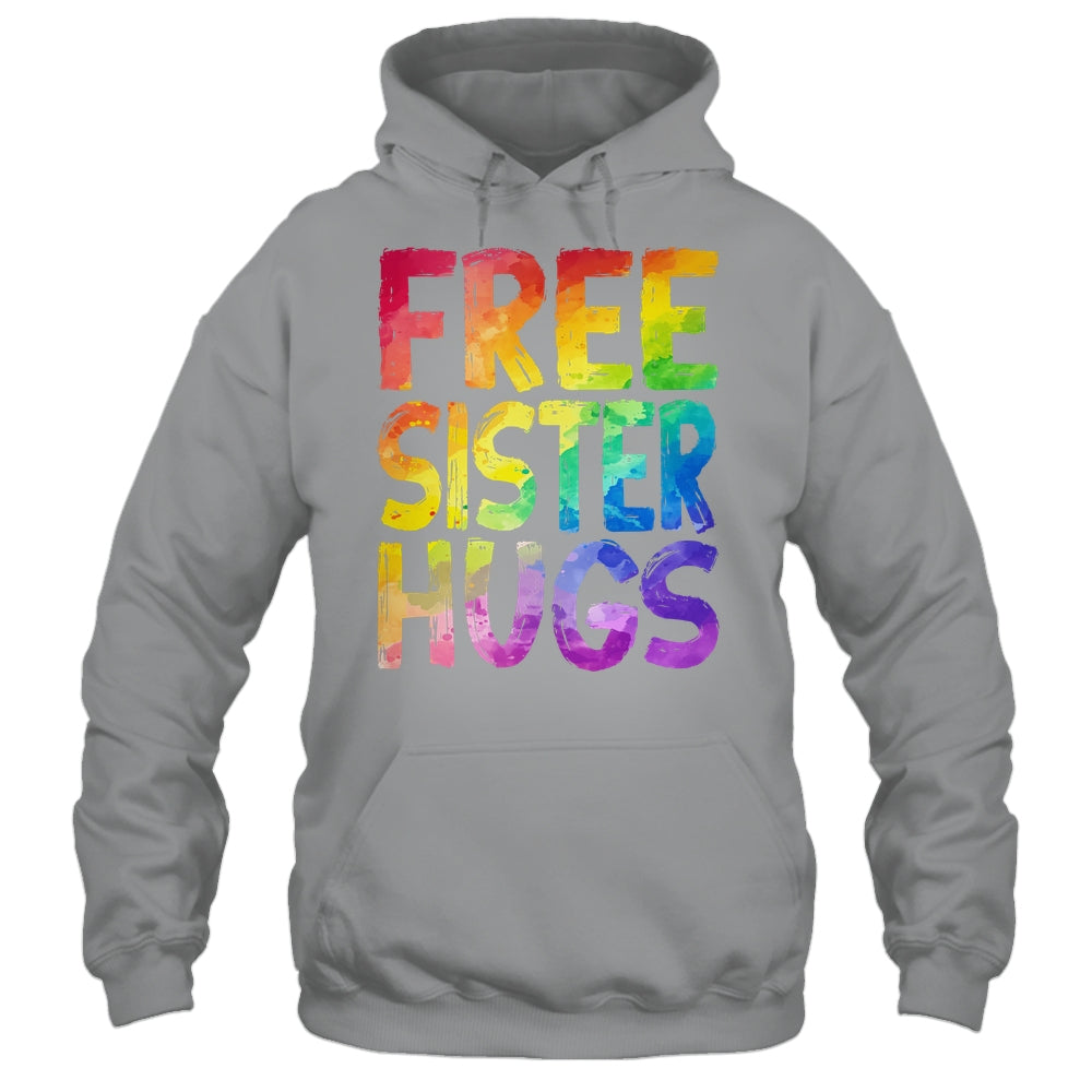 Free Sister Hugs LGBT Pride LGBTQ Lesbian Gay Rainbow Shirt & Hoodie | teecentury