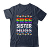 Free Sister Hugs Rainbow LGBTQ Gay Pride Month Proud Ally Shirt & Tank Top | teecentury