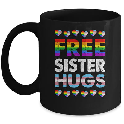 Free Sister Hugs Rainbow LGBTQ Gay Pride Month Proud Ally Mug | teecentury