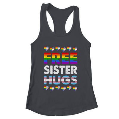 Free Sister Hugs Rainbow LGBTQ Gay Pride Month Proud Ally Shirt & Tank Top | teecentury