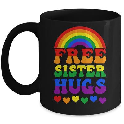 Free Sister Hugs Rainbow LGBT Lesbian Gay Trans Pride Groovy Mug | teecentury