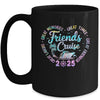 Friends Cruise 2025 Matching Group Vacation Trip Cruising Mug | teecentury