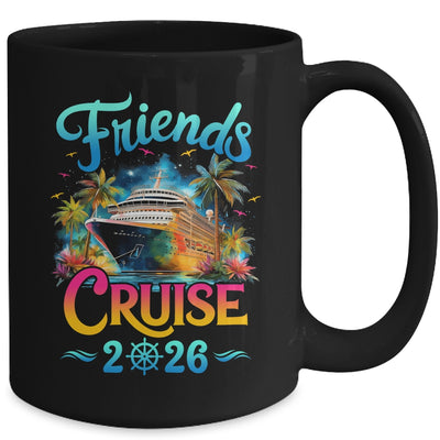 Friends Cruise 2026 Cruise Squad 2026 Funny Friend Group Mug | teecentury