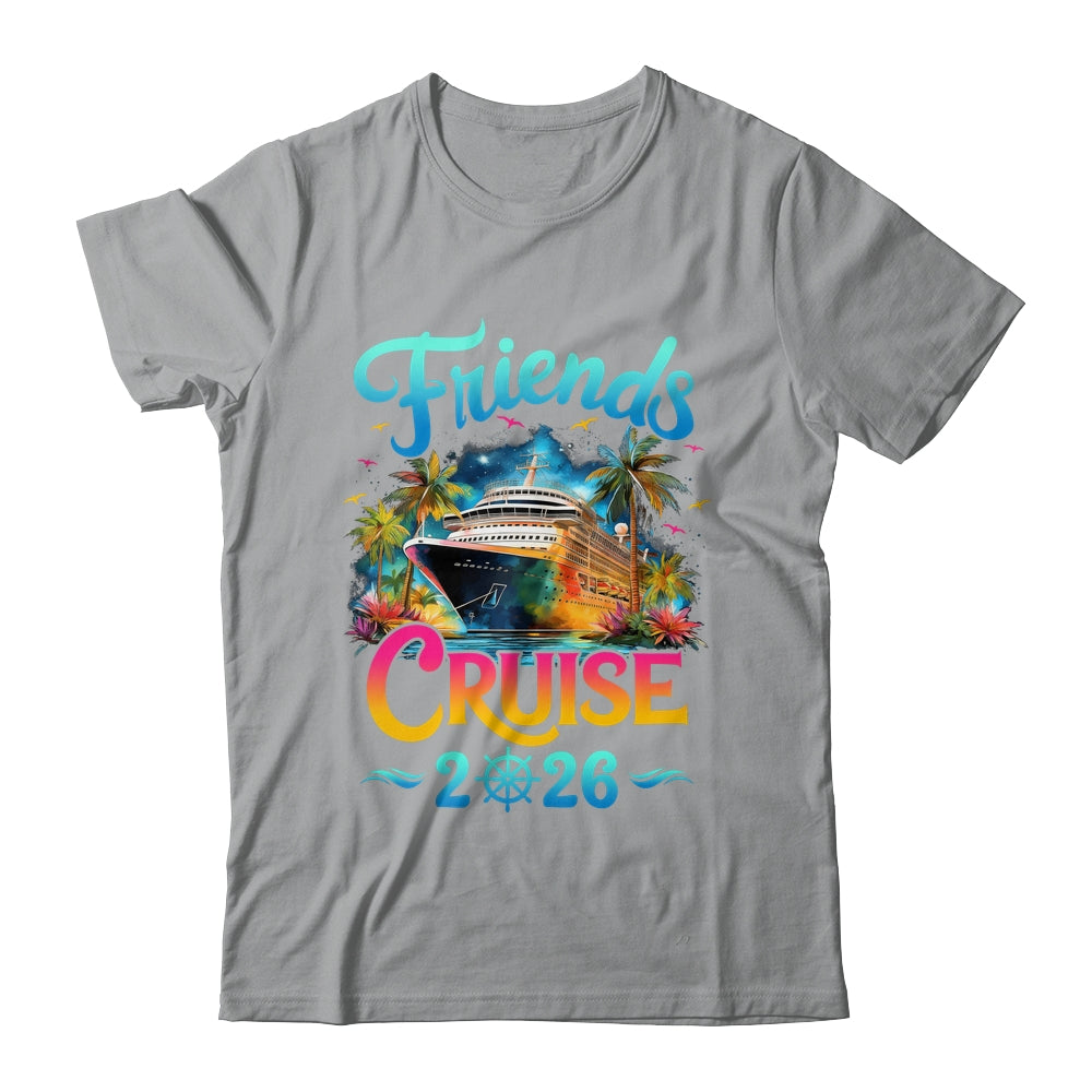 Friends Cruise 2026 Cruise Squad 2026 Funny Friend Group Shirt & Tank Top | teecentury
