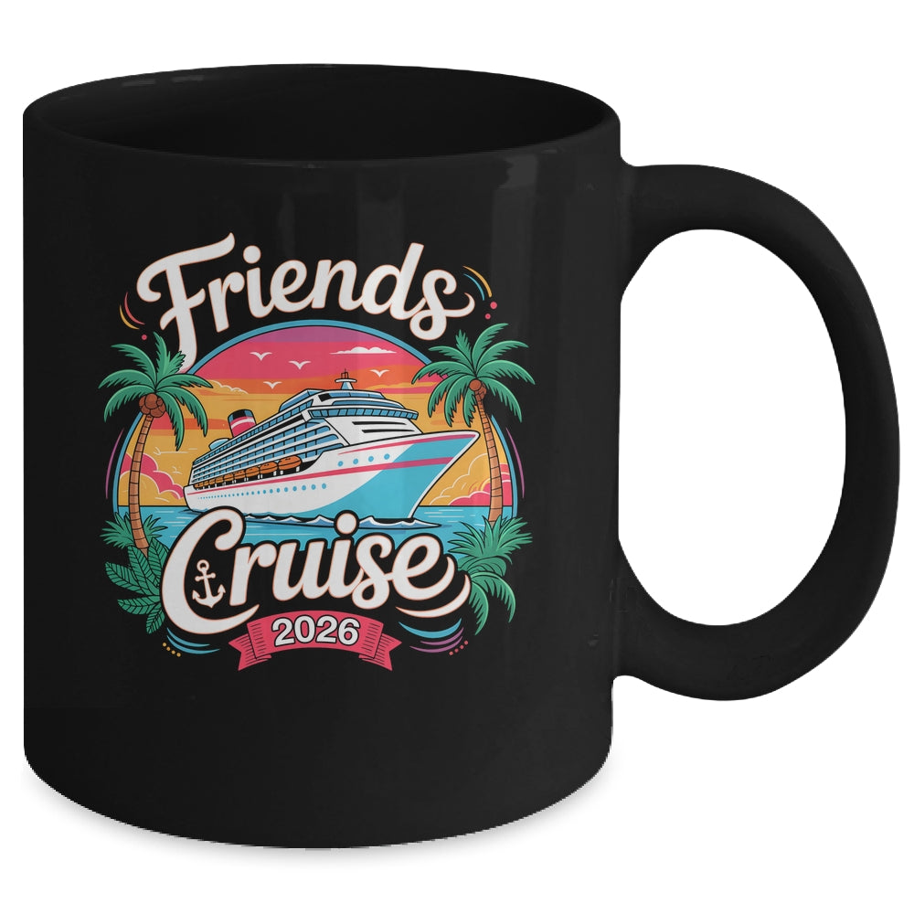 Friends Cruise 2026 Cruise Squad 2026 Matching Friend Group Mug | teecentury
