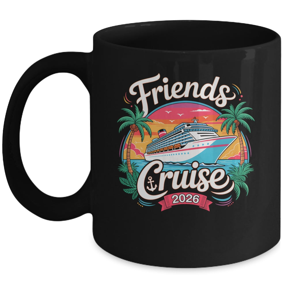 Friends Cruise 2026 Cruise Squad 2026 Matching Friend Group Mug | teecentury