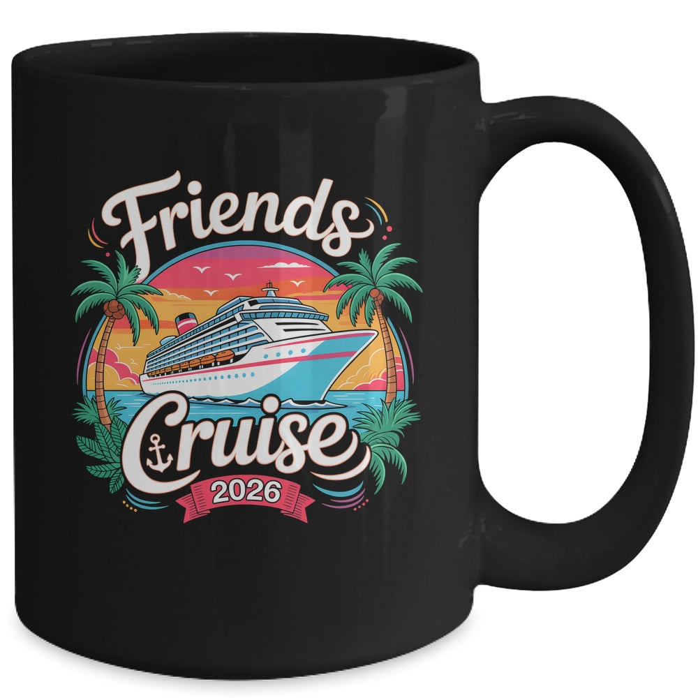 Friends Cruise 2026 Cruise Squad 2026 Matching Friend Group Mug | teecentury