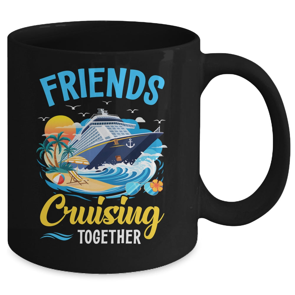 Friends Cruise Vacation Trip Friends Cruising Together 2025 Mug | teecentury