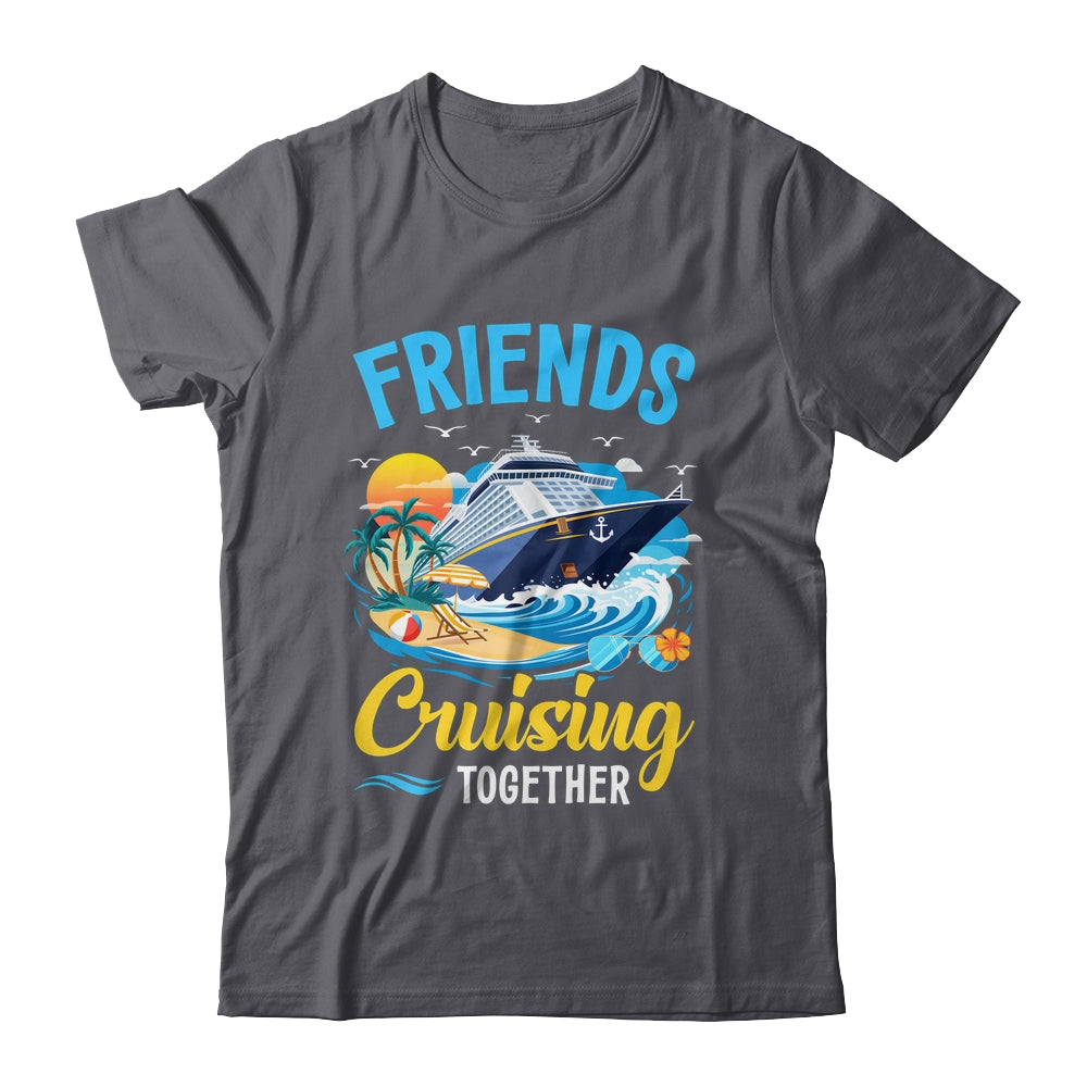 Friends Cruise Vacation Trip Friends Cruising Together 2025 Shirt & Tank Top | teecentury