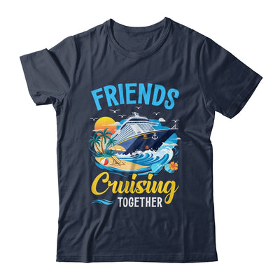 Friends Cruise Vacation Trip Friends Cruising Together 2025 Shirt & Tank Top | teecentury
