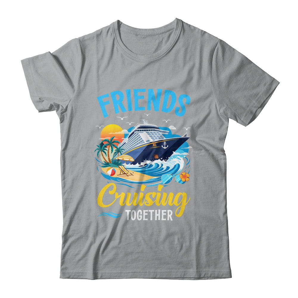 Friends Cruise Vacation Trip Friends Cruising Together 2025 Shirt & Tank Top | teecentury