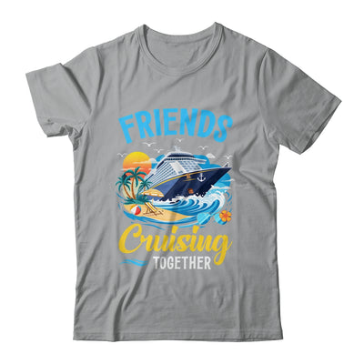 Friends Cruise Vacation Trip Friends Cruising Together 2025 Shirt & Tank Top | teecentury