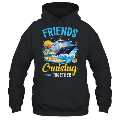 Friends Cruise Vacation Trip Friends Cruising Together 2025 Shirt & Tank Top | teecentury