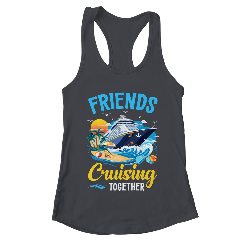Friends Cruise Vacation Trip Friends Cruising Together 2025 Shirt & Tank Top | teecentury