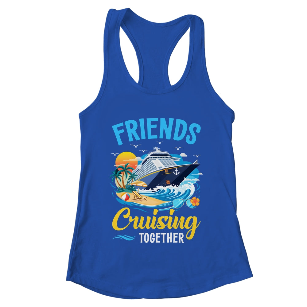 Friends Cruise Vacation Trip Friends Cruising Together 2025 Shirt & Tank Top | teecentury