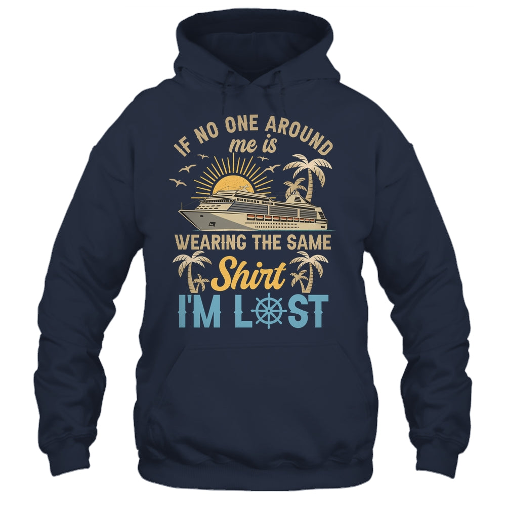Friends Sisters Family Cruise Ship Vacation If No One Around Shirt & Tank Top | teecentury