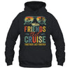 Friends That Cruise Together Last Forever Bestie Cruising Shirt & Tank Top | teecentury