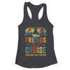Friends That Cruise Together Last Forever Bestie Cruising Shirt & Tank Top | teecentury
