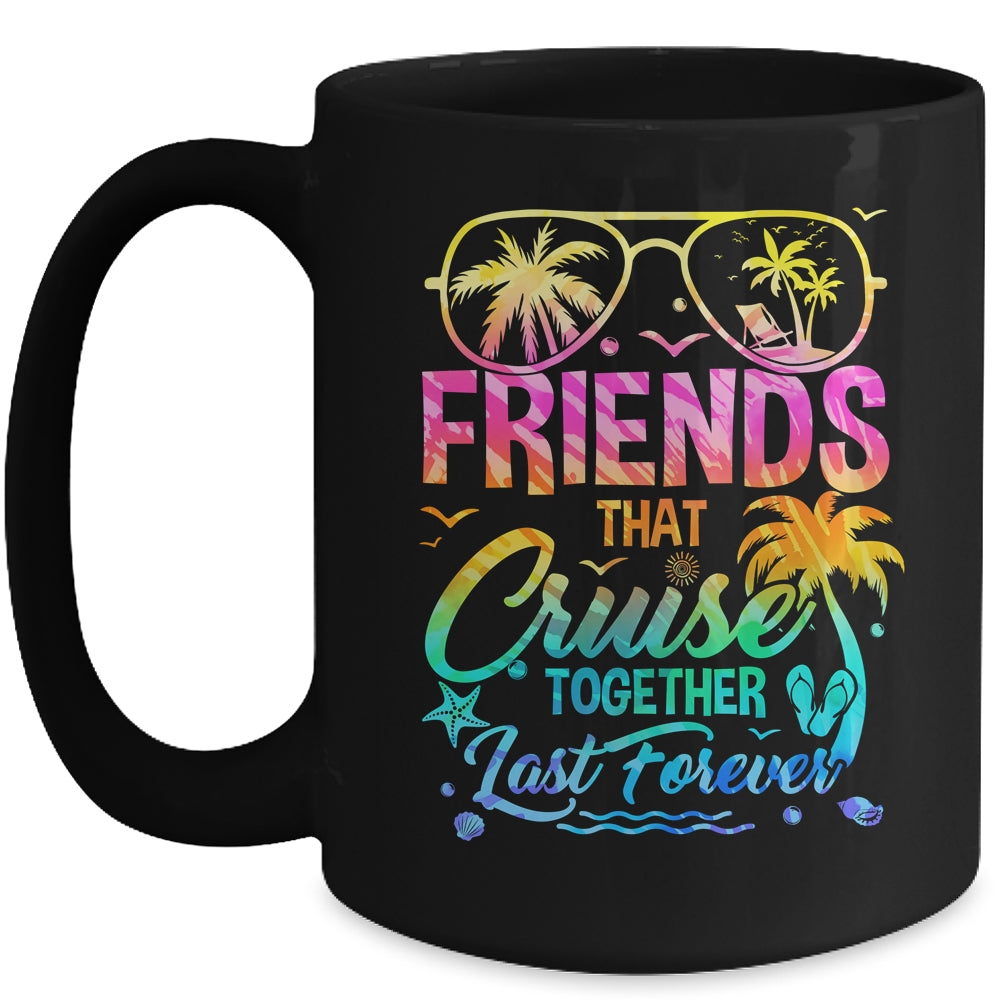 Friends That Cruise Together Last Forever Cruising Matching Mug | teecentury
