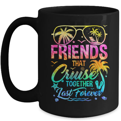 Friends That Cruise Together Last Forever Cruising Matching Mug | teecentury